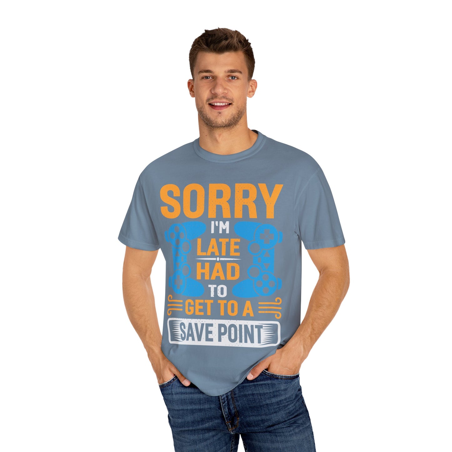 Sorry I'm Late, I Had to Get to a Save Point Gamer T-shirt