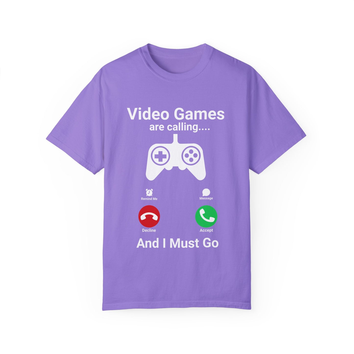 Video Games are calling and I must Go Gamer T-shirt