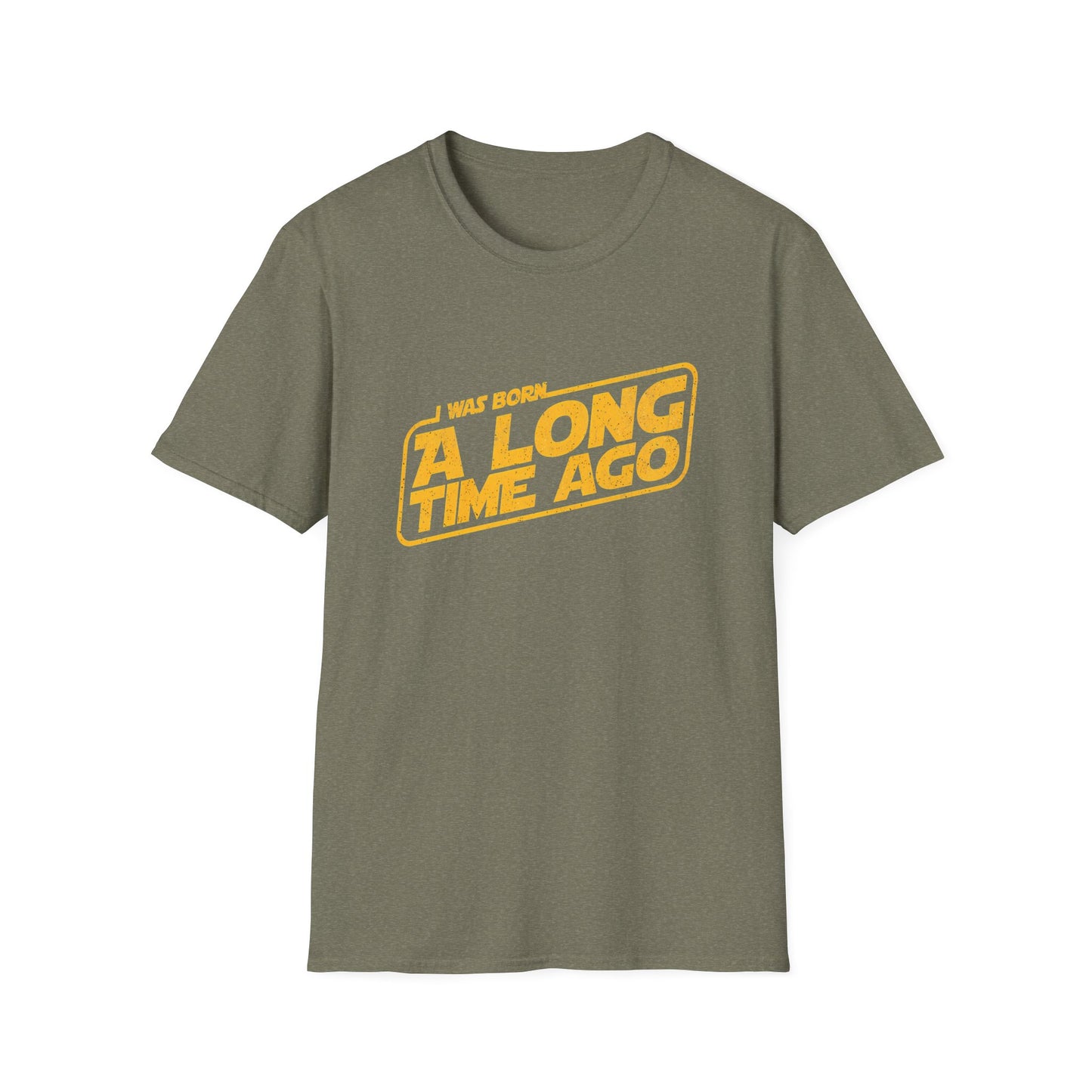 I Was Born A Long Time Ago Funny Pop Culture T-Shirt