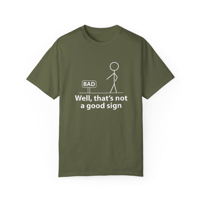 Jokes Well That’s Not a Good Sign – Funny T-shirt
