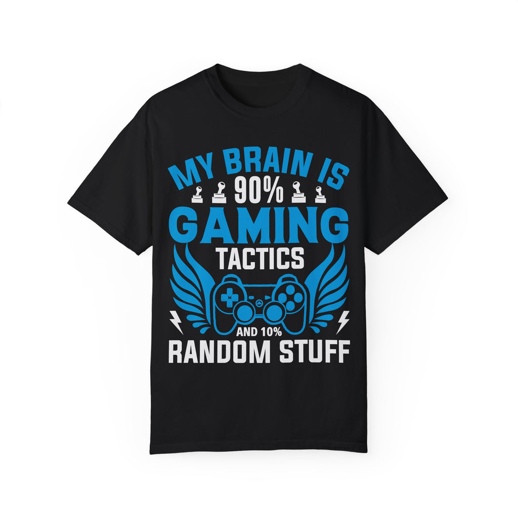 My Brain is 90% Gaming Tactics and 10% Random Stuff Gamer T-shirt