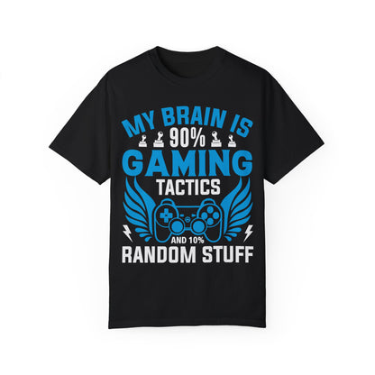 My Brain is 90% Gaming Tactics and 10% Random Stuff Gamer T-shirt