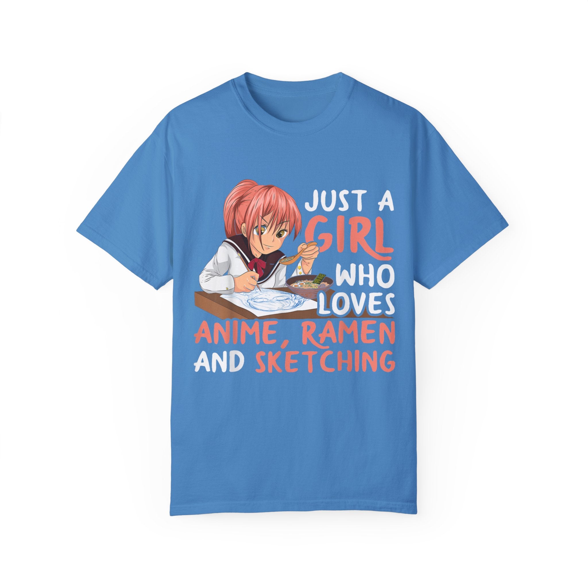 Just a Girl Who Loves Anime, Ramen & Sketching  Anime T-shirt