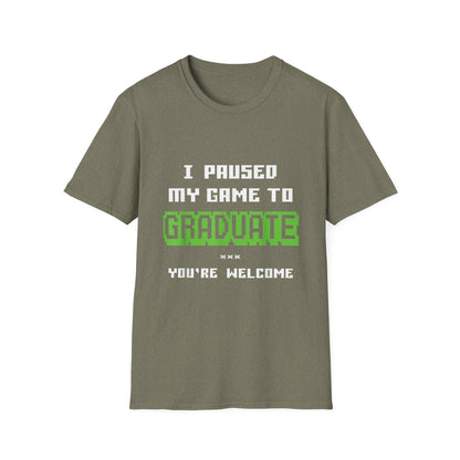 I Paused My Game to Graduate Gamer Graduation T-shirt