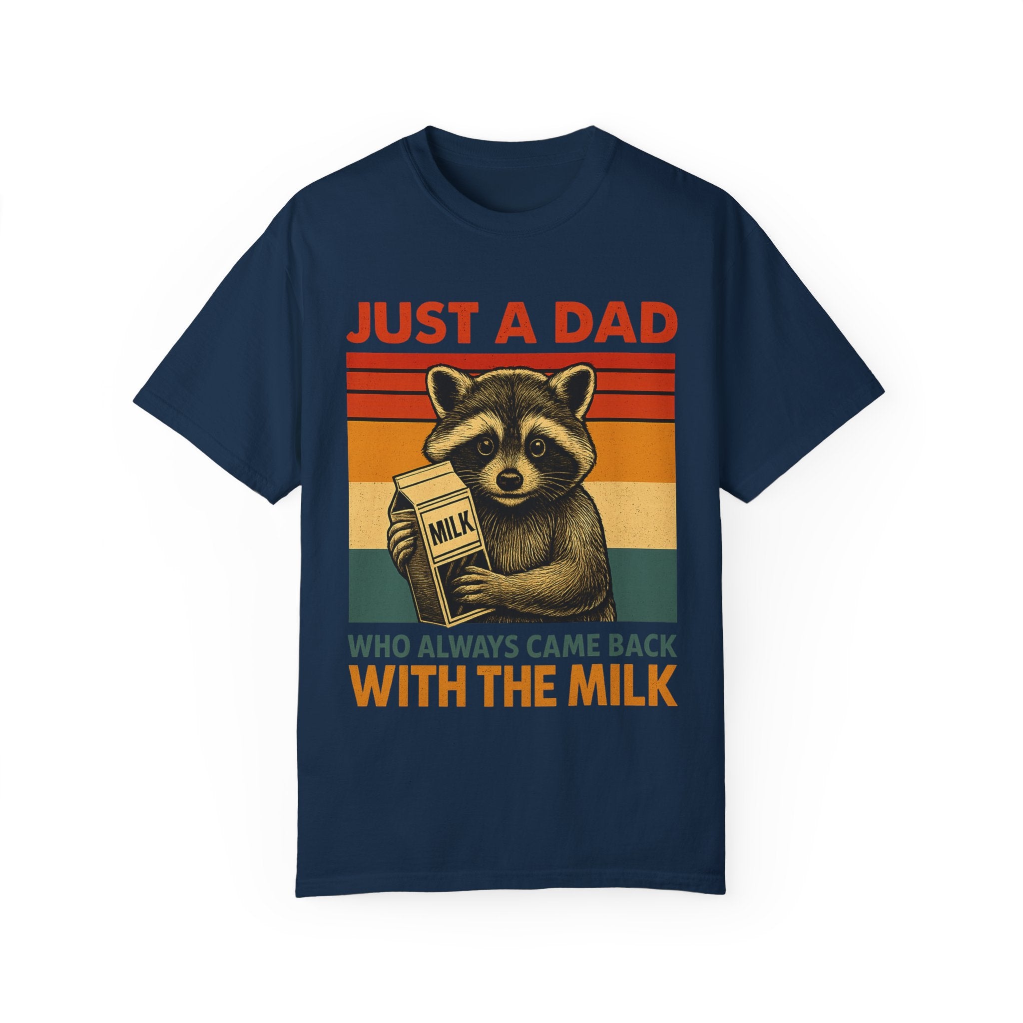 Just a Dad Who Always Came Back with the Milk – Father’s Day T-shirt