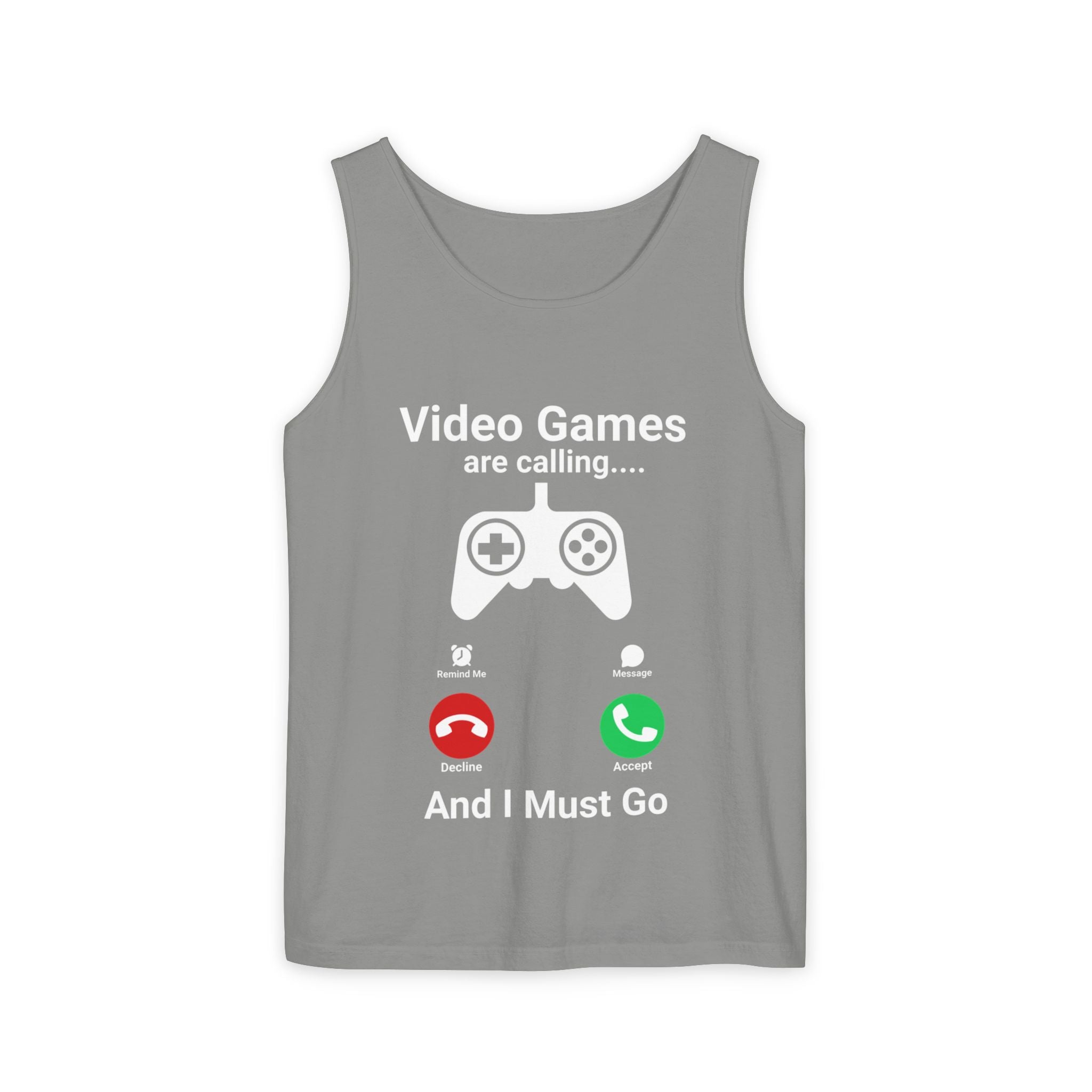 Video Games Are Calling and I Must Go – Funny Gamer Tank Top