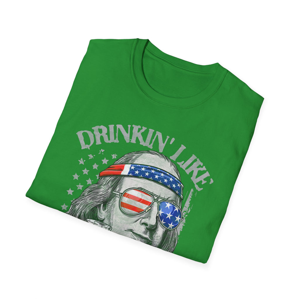 Beer Drinking 4th of July Drinkin' like Franklin T-Shirt