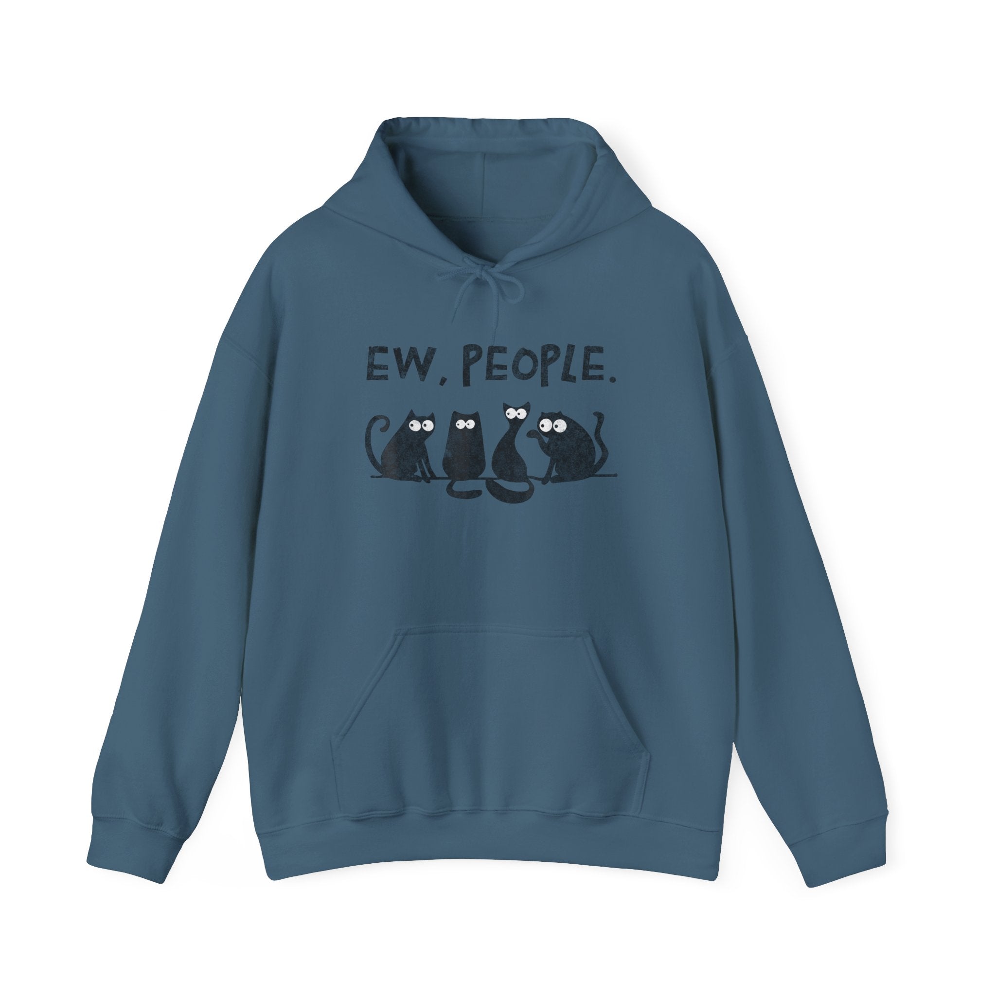 Funny Cats Ew, People Hooded Sweatshirt Hoodie