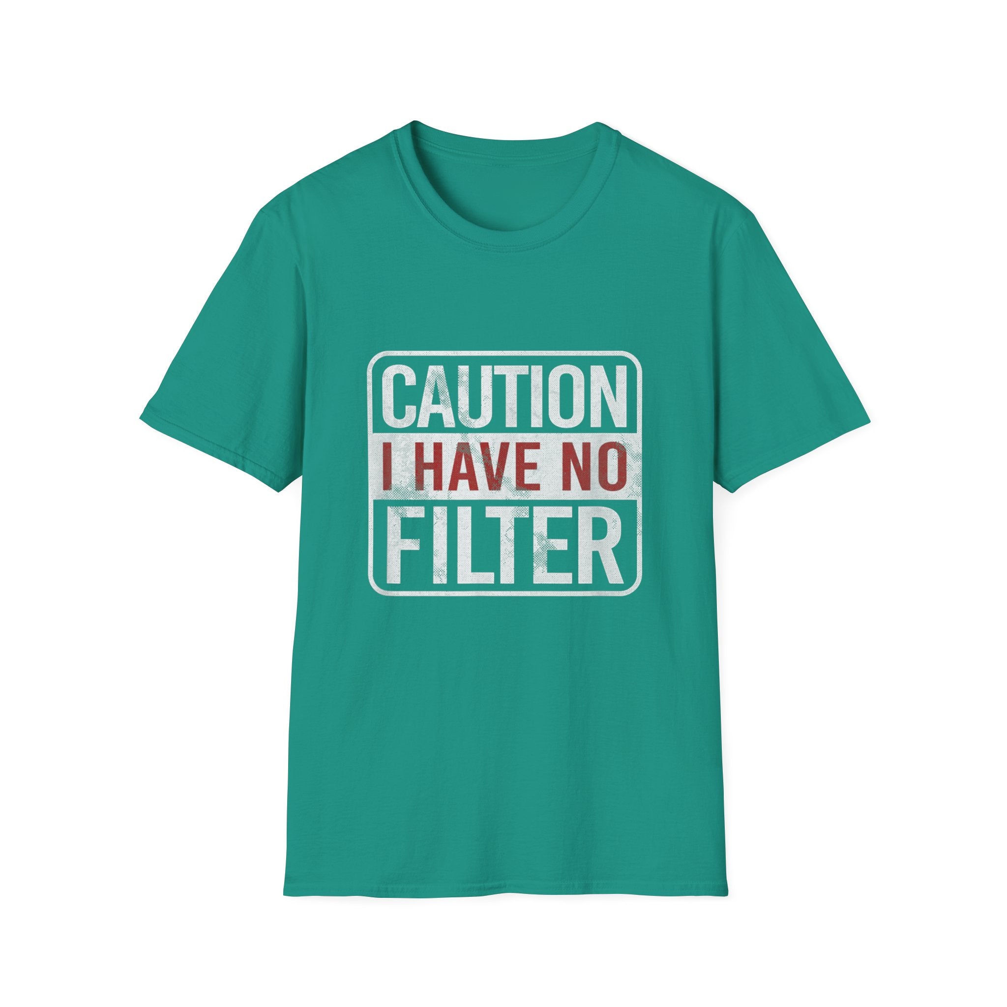 Sarcastic Quote Caution I Have No Filter Funny T-shirt