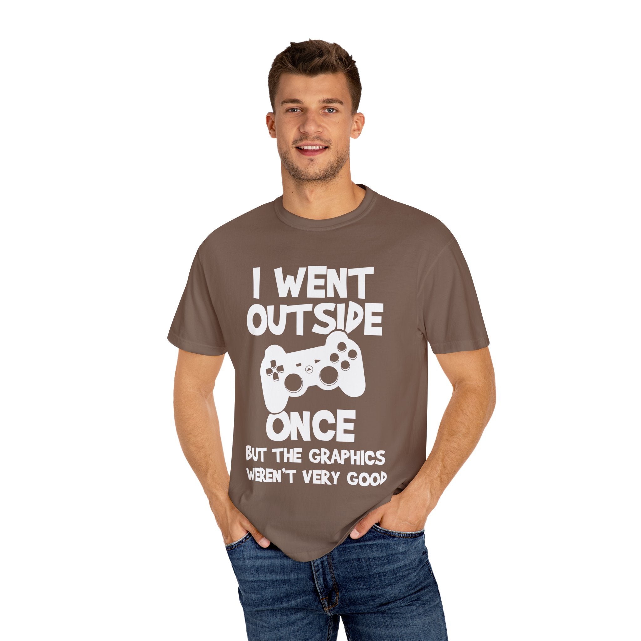 I Went Out Once, But the Graphics Weren't Very Good Gamer T-shirt
