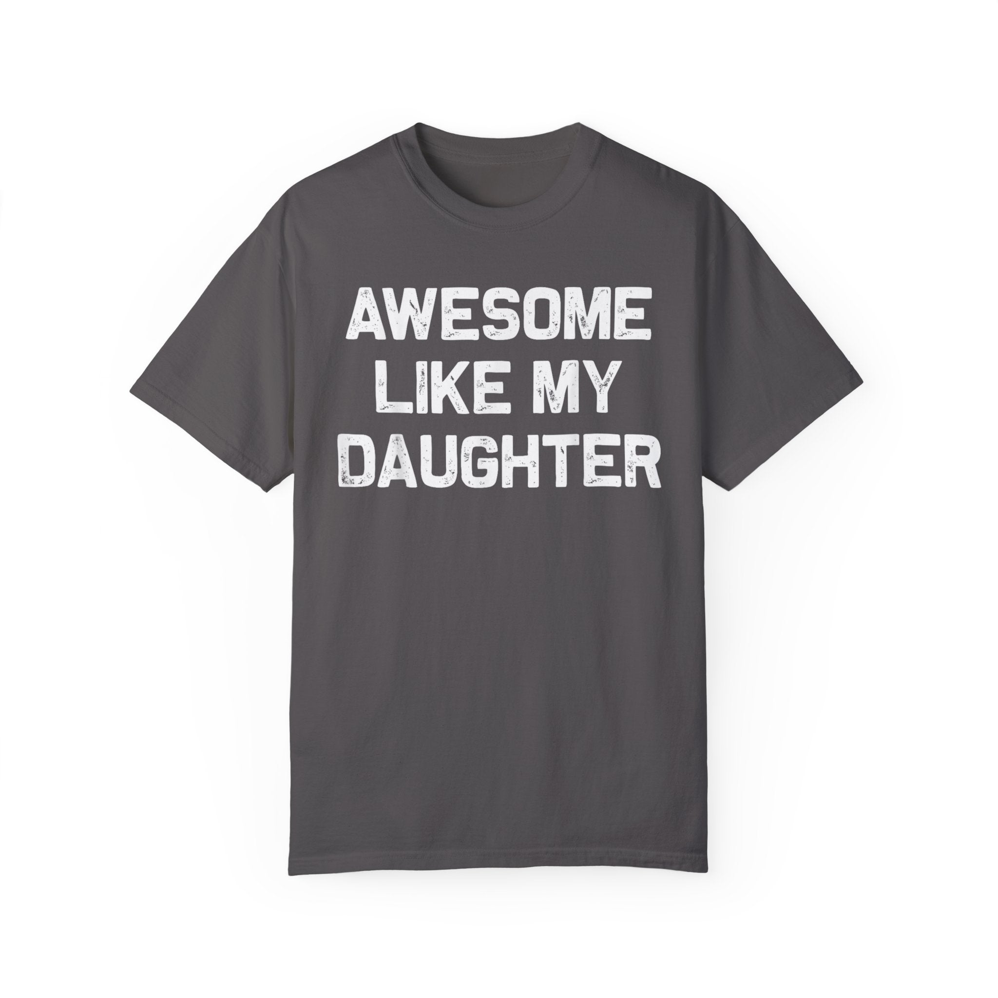 Awesome Like My Daughter – Father’s Day T-shirt