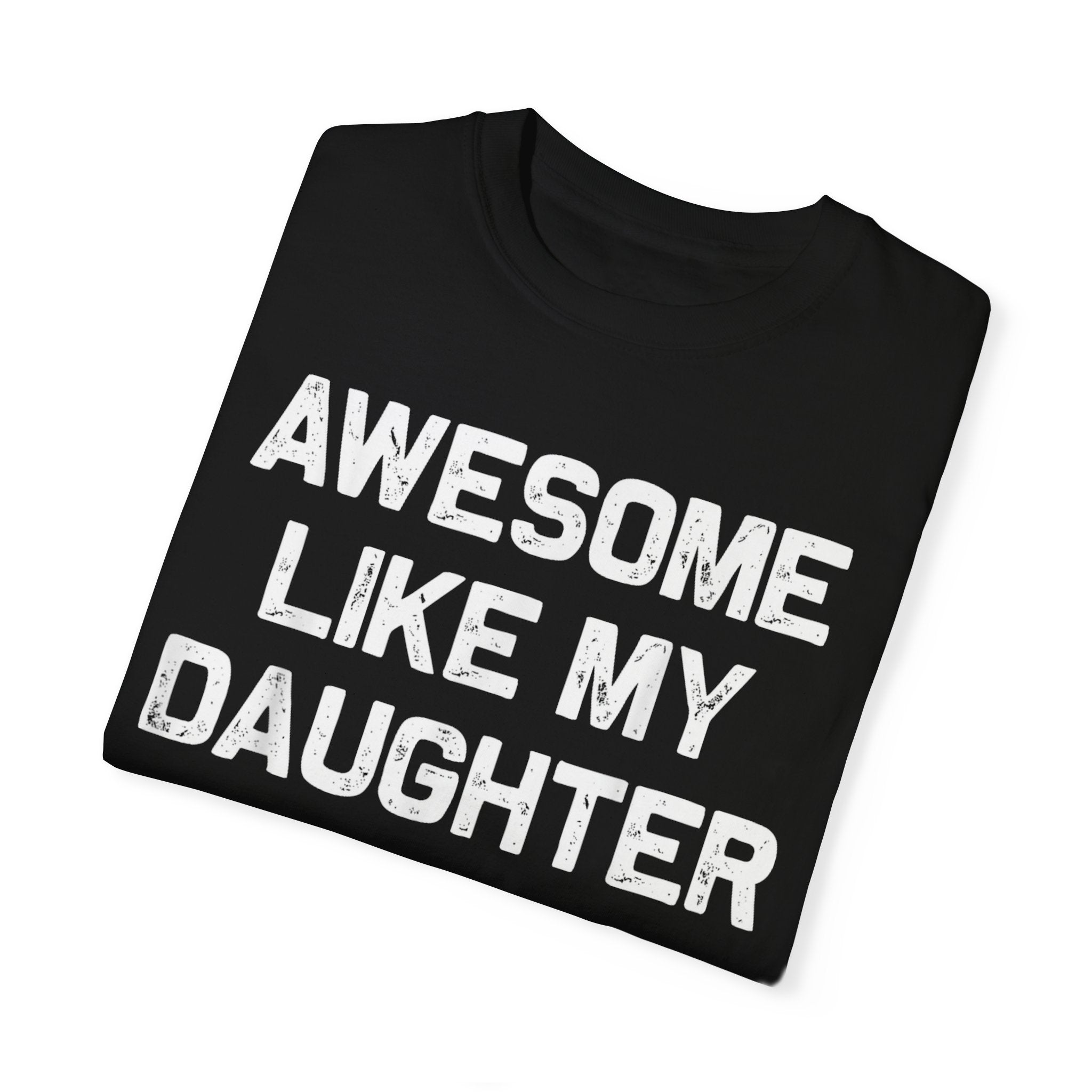 Awesome Like My Daughter – Father’s Day T-shirt