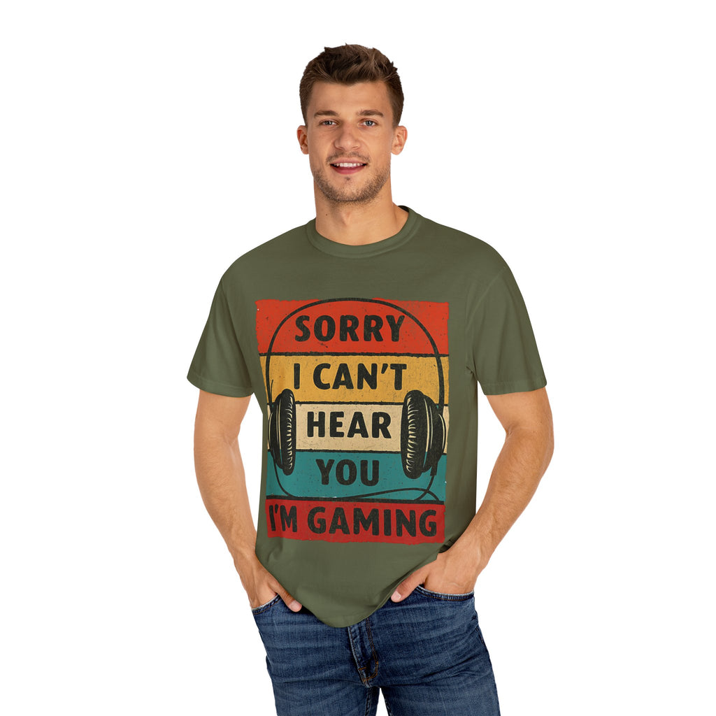 I Can’t Hear You, I’m Gaming Gamer T-Shirt