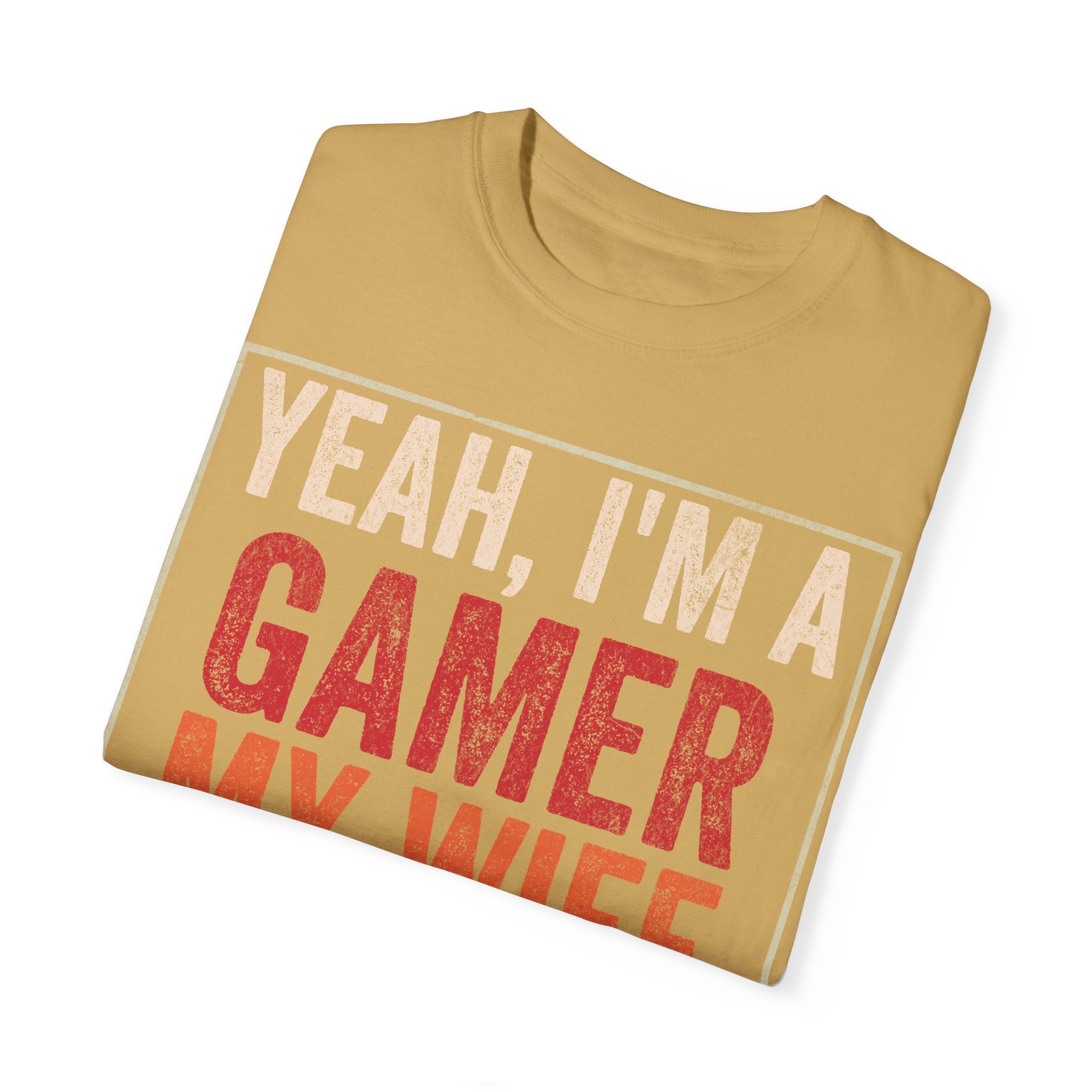 Yeah, I'm a Gamer, My Wife Left Me Gaming T-shirt