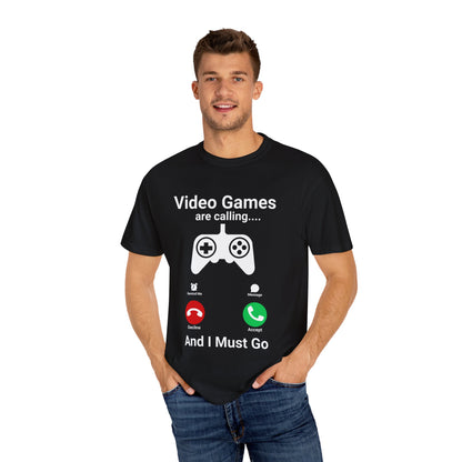 Video Games are calling and I must Go Gamer T-shirt