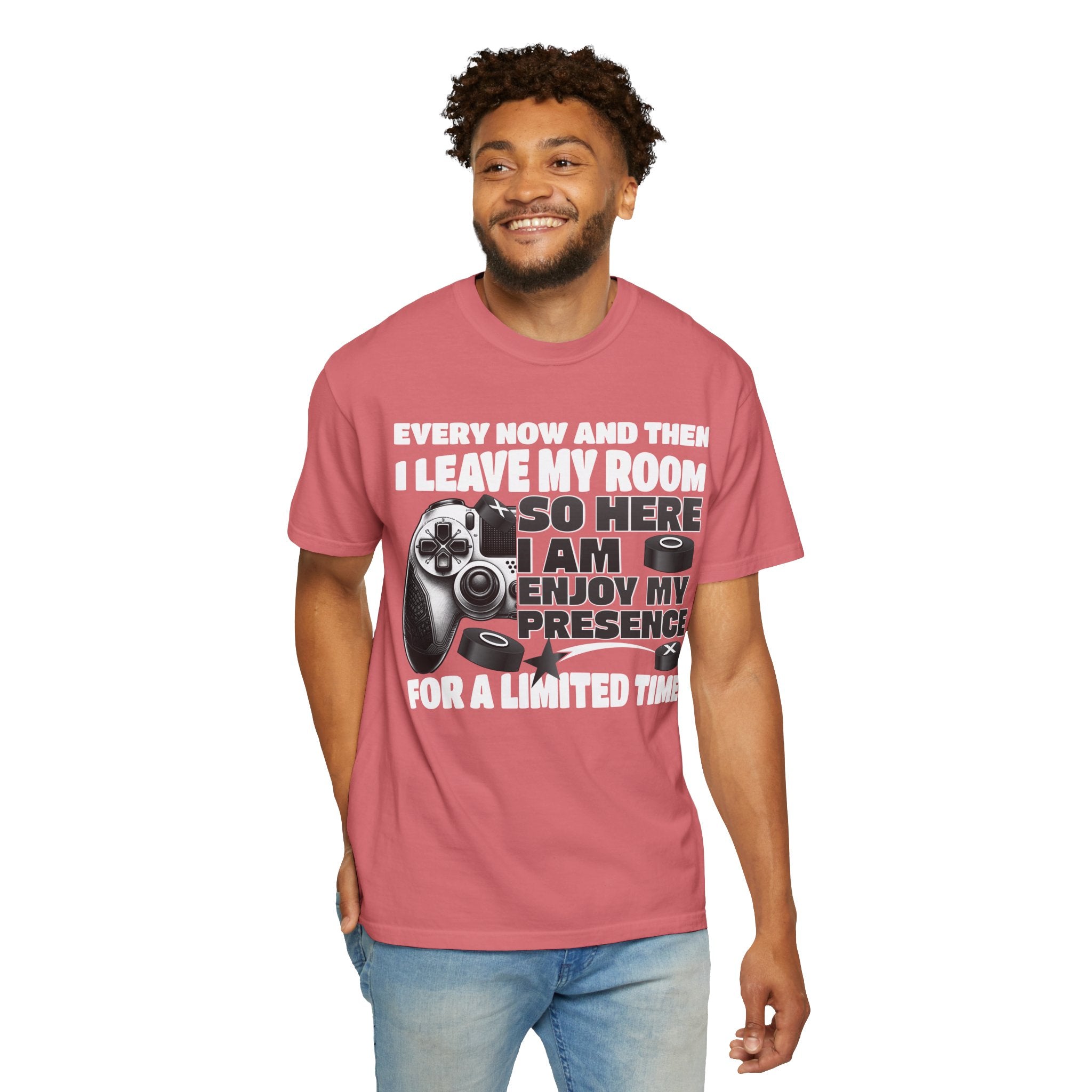 So Here I AM, Enjoy My Presence Gaming Humors Gamer T-shirt
