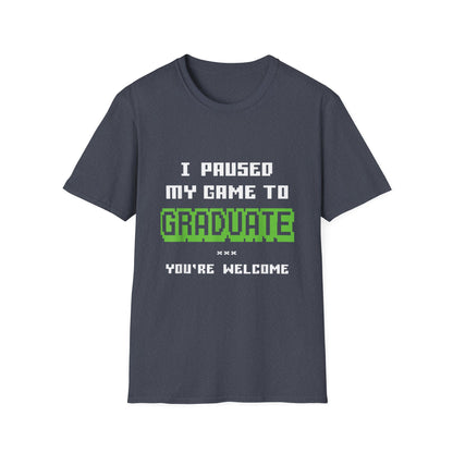 I Paused My Game to Graduate Gamer Graduation T-shirt