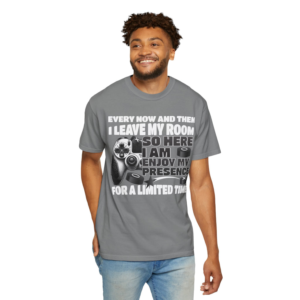 So Here I AM, Enjoy My Presence Gaming Humors Gamer T-shirt