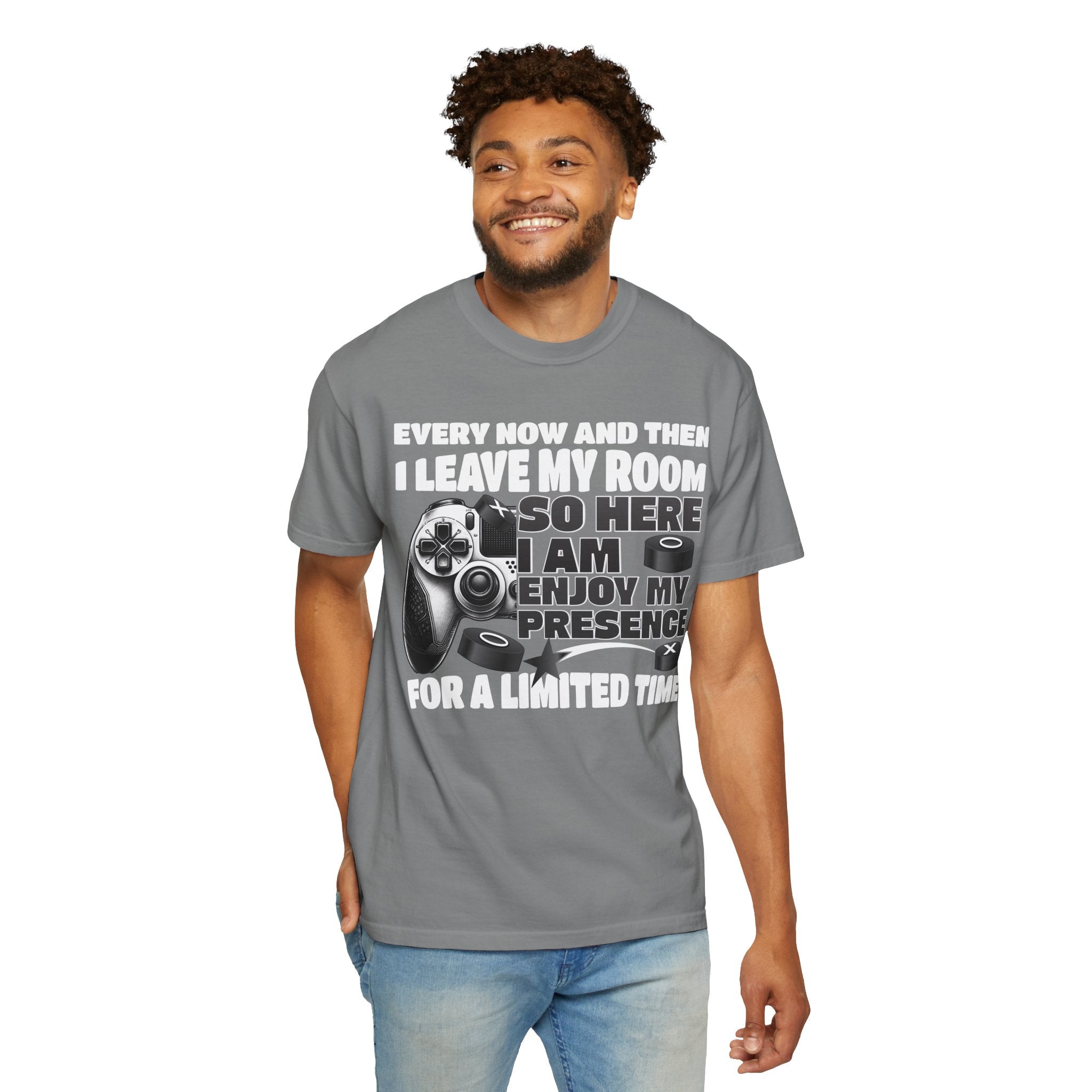 So Here I AM, Enjoy My Presence Gaming Humors Gamer T-shirt