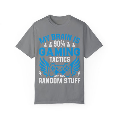 My Brain is 90% Gaming Tactics and 10% Random Stuff Gamer T-shirt