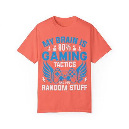 My Brain is 90% Gaming Tactics and 10% Random Stuff Gamer T-shirt