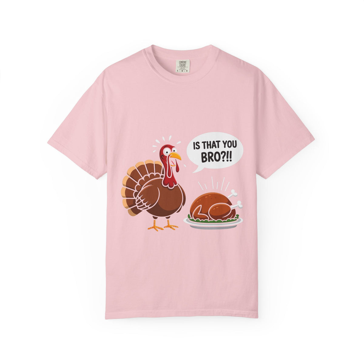 Funny Thanksgiving Turkey Shirt, Is That You Bro Turkey Tee, Humorous Fall Holiday Graphic Top | Comfort Colors® T-Shirt