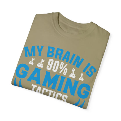 My Brain is 90% Gaming Tactics and 10% Random Stuff Gamer T-shirt