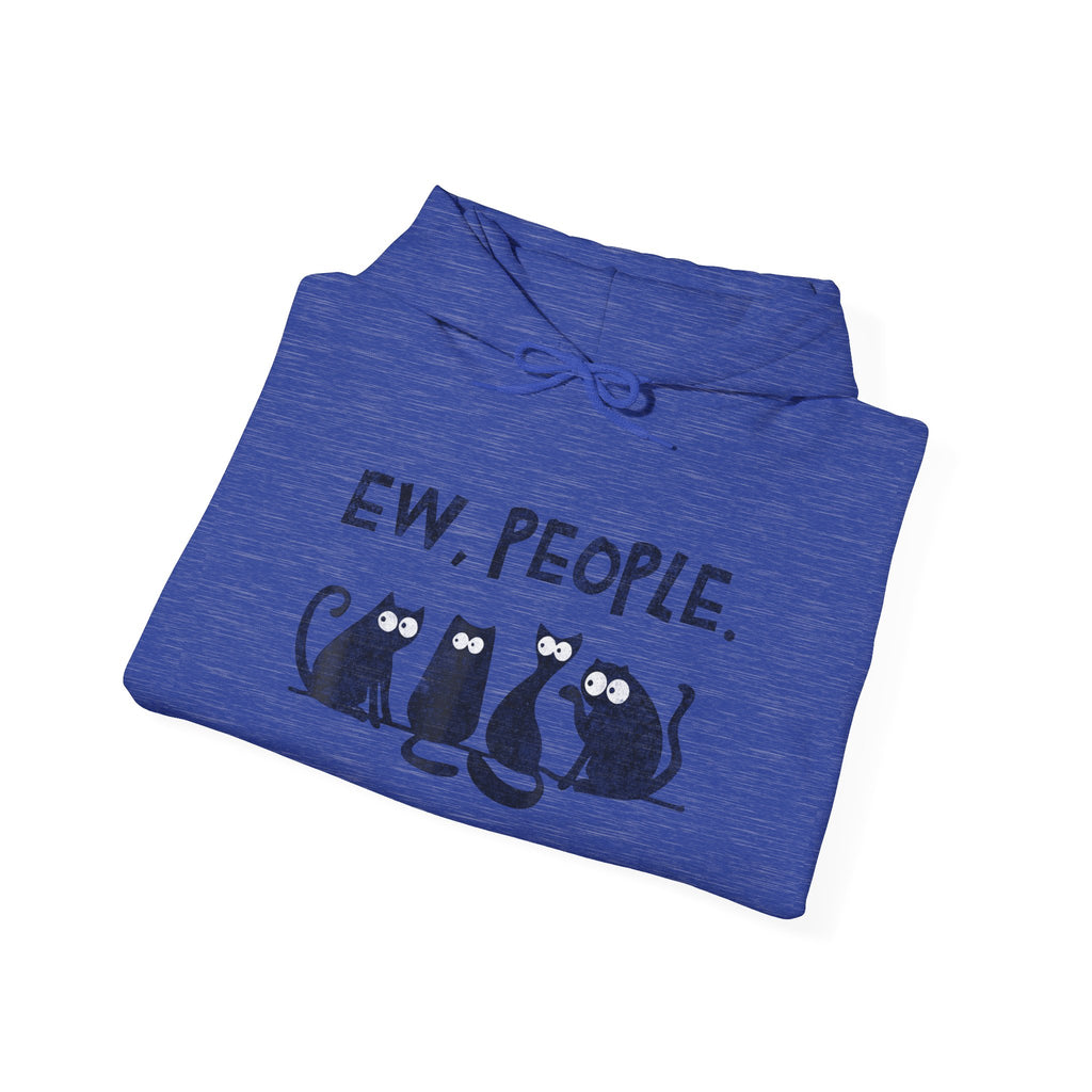 Funny Cats Ew, People Hooded Sweatshirt Hoodie