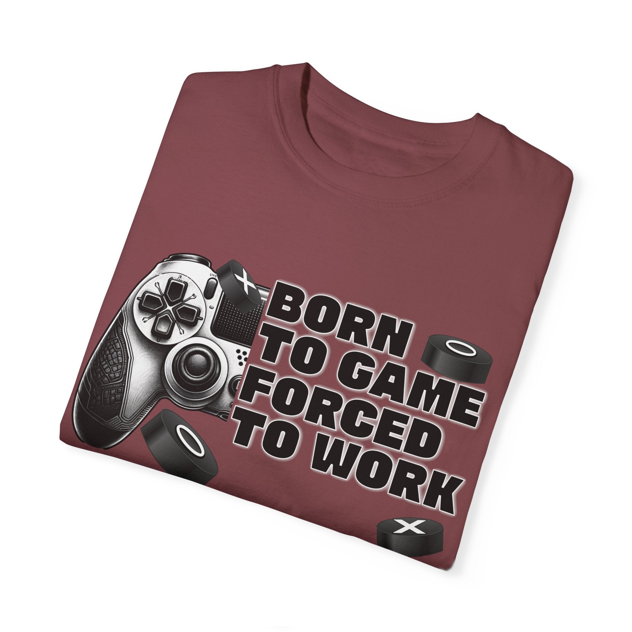 Born To Game, Forced To Work Funny Gamer T-Shirt