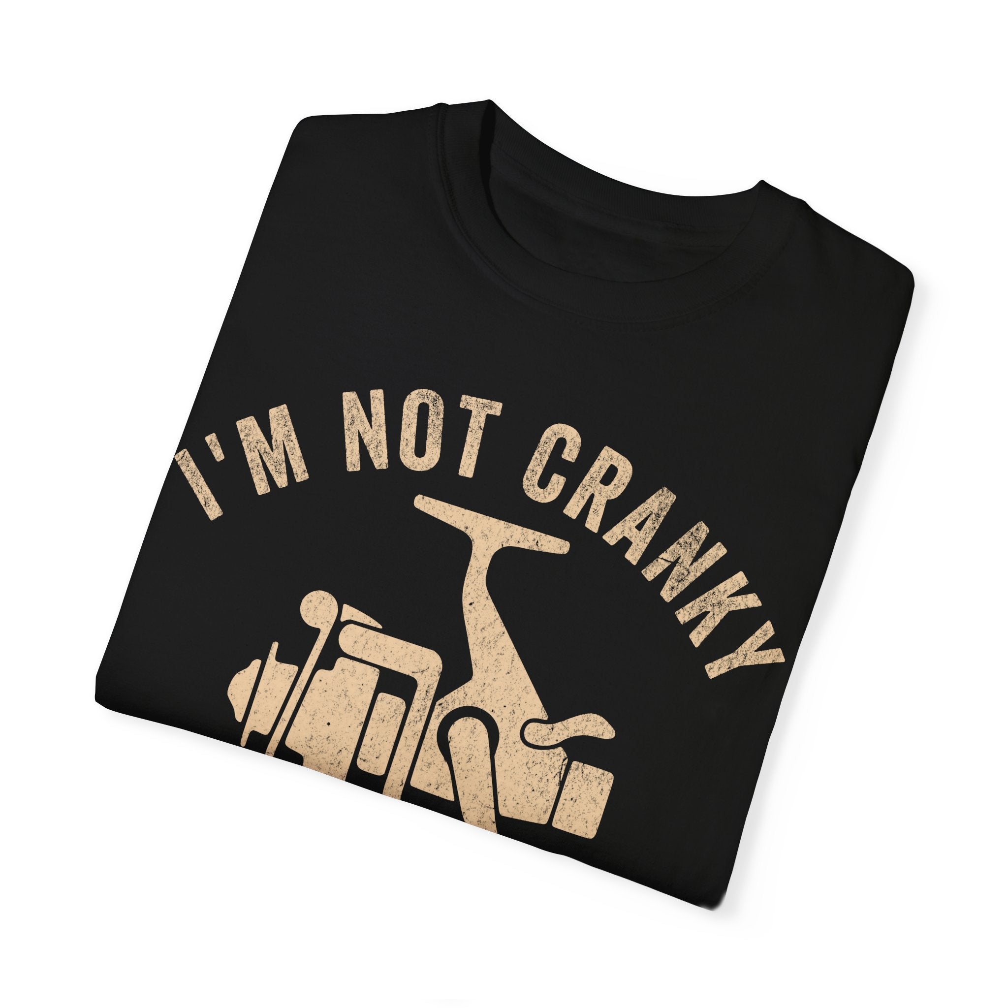 Fisher Dad – I’m Not Cranky, I Just Keep It Reel Father’s Day T-shirt