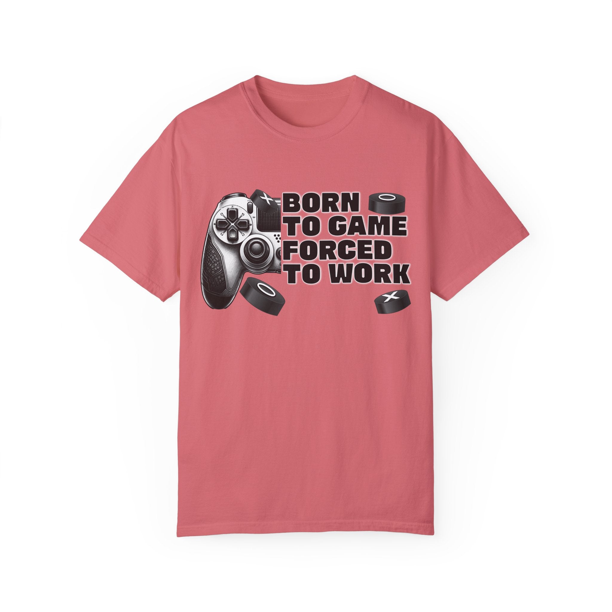 Born To Game, Forced To Work Funny Gamer T-Shirt