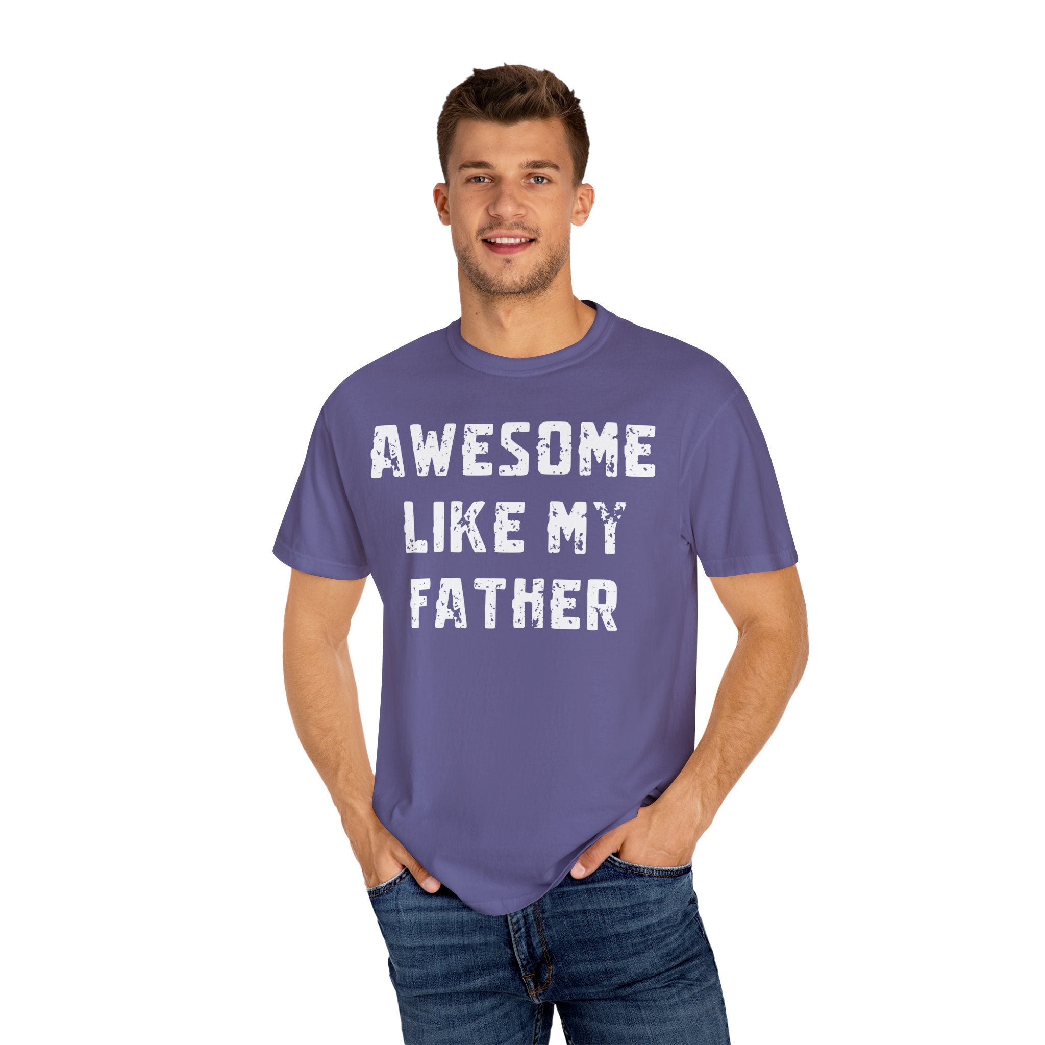 Awesome Like My Father – Father’s Day T-Shirt T-shirt