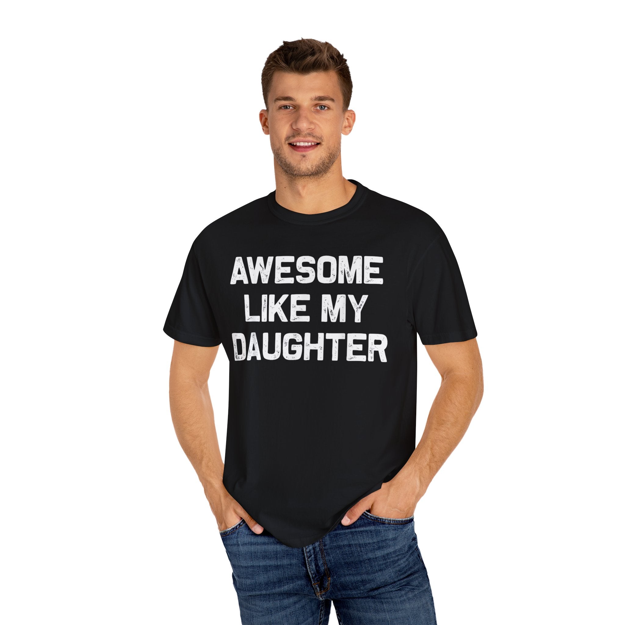 Awesome Like My Daughter – Father’s Day T-shirt
