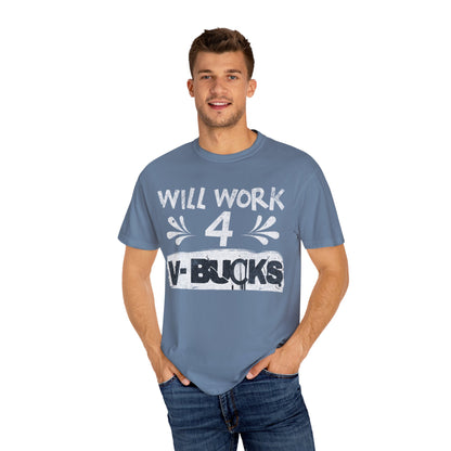 Will Work for V-Bucks Funny Gamer T-shirt
