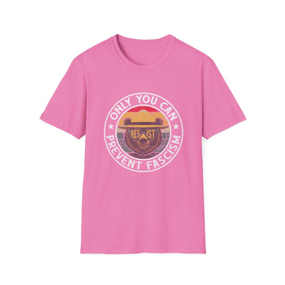 Only You Can Prevent Fascism Funny Resist USA Democracy T-Shirt