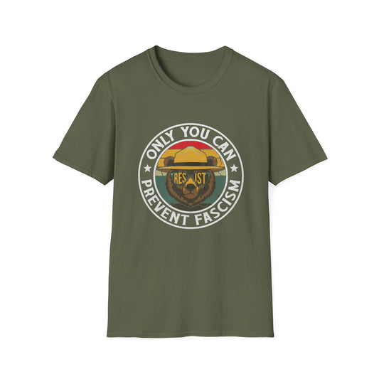 Only You Can Prevent Fascism Funny Resist USA Democracy T-Shirt