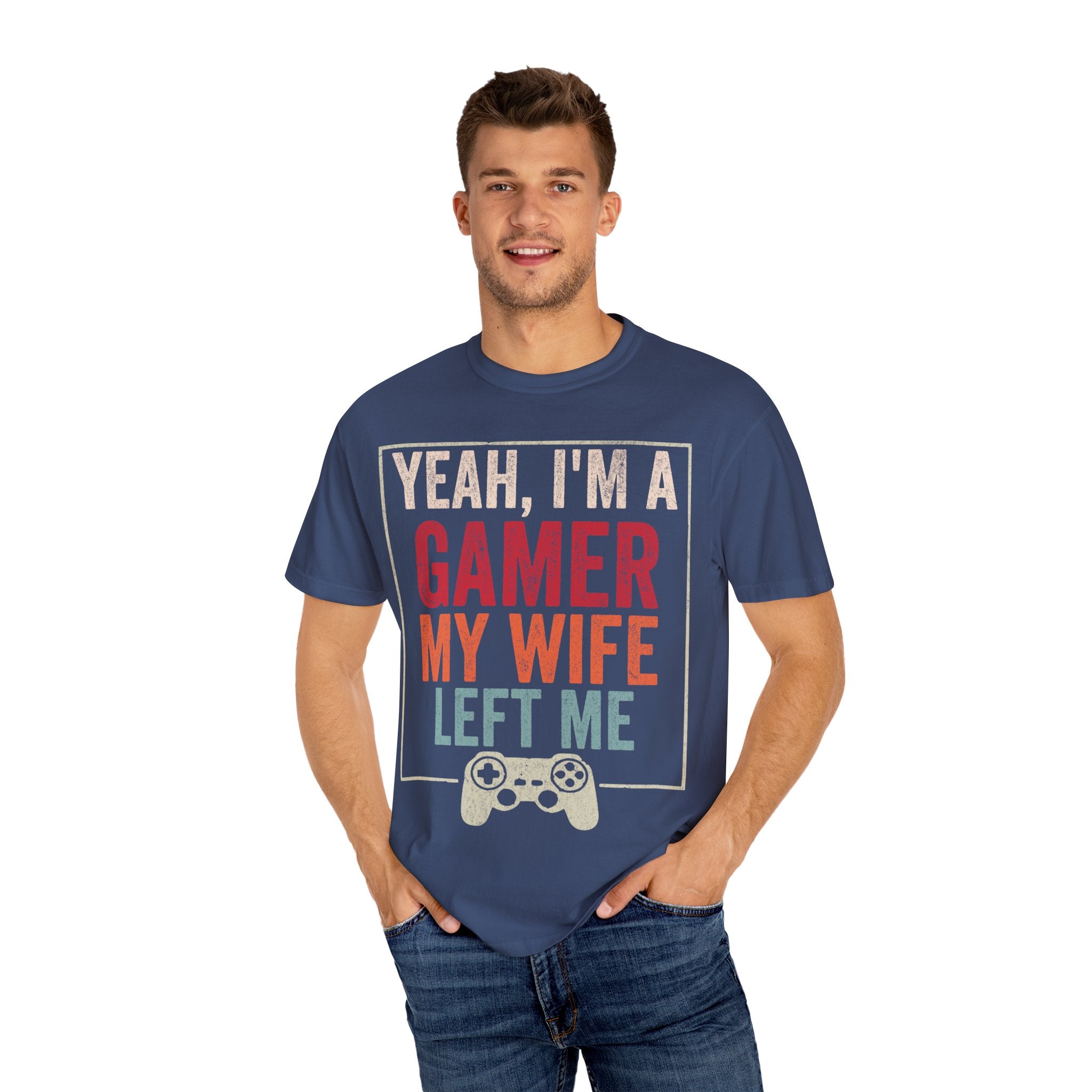 Yeah, I'm a Gamer, My Wife Left Me Gaming T-shirt
