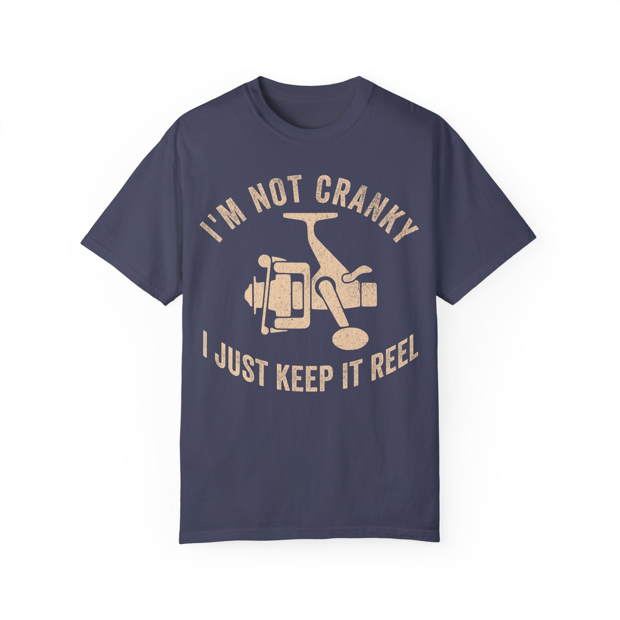 Fisher Dad – I’m Not Cranky, I Just Keep It Reel Father’s Day T-shirt