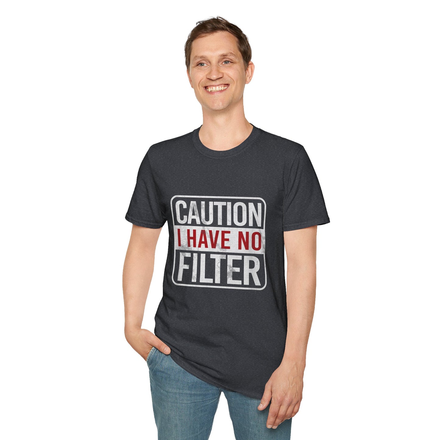Sarcastic Quote Caution I Have No Filter Funny T-shirt