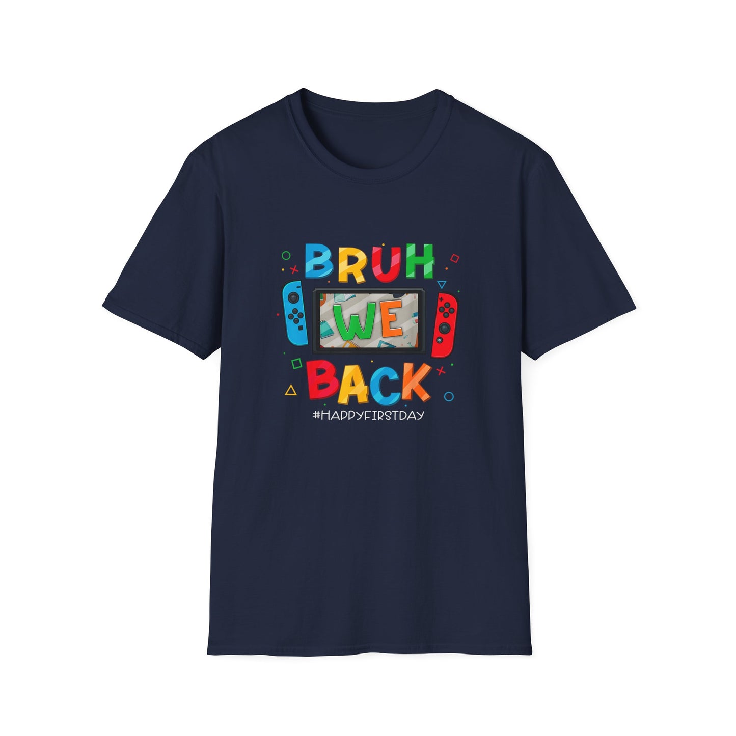 Back to School Gamers Bruh We Back Happy First Day of School T-Shirt