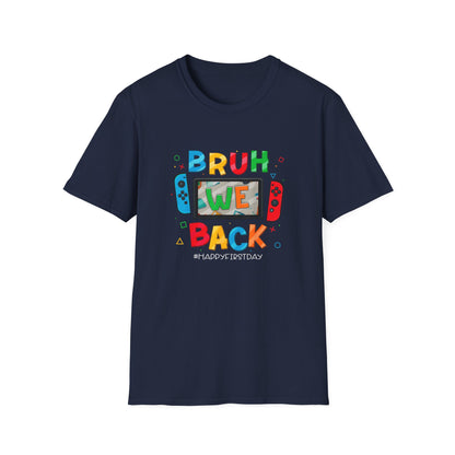 Back to School Gamers Bruh We Back Happy First Day of School T-Shirt