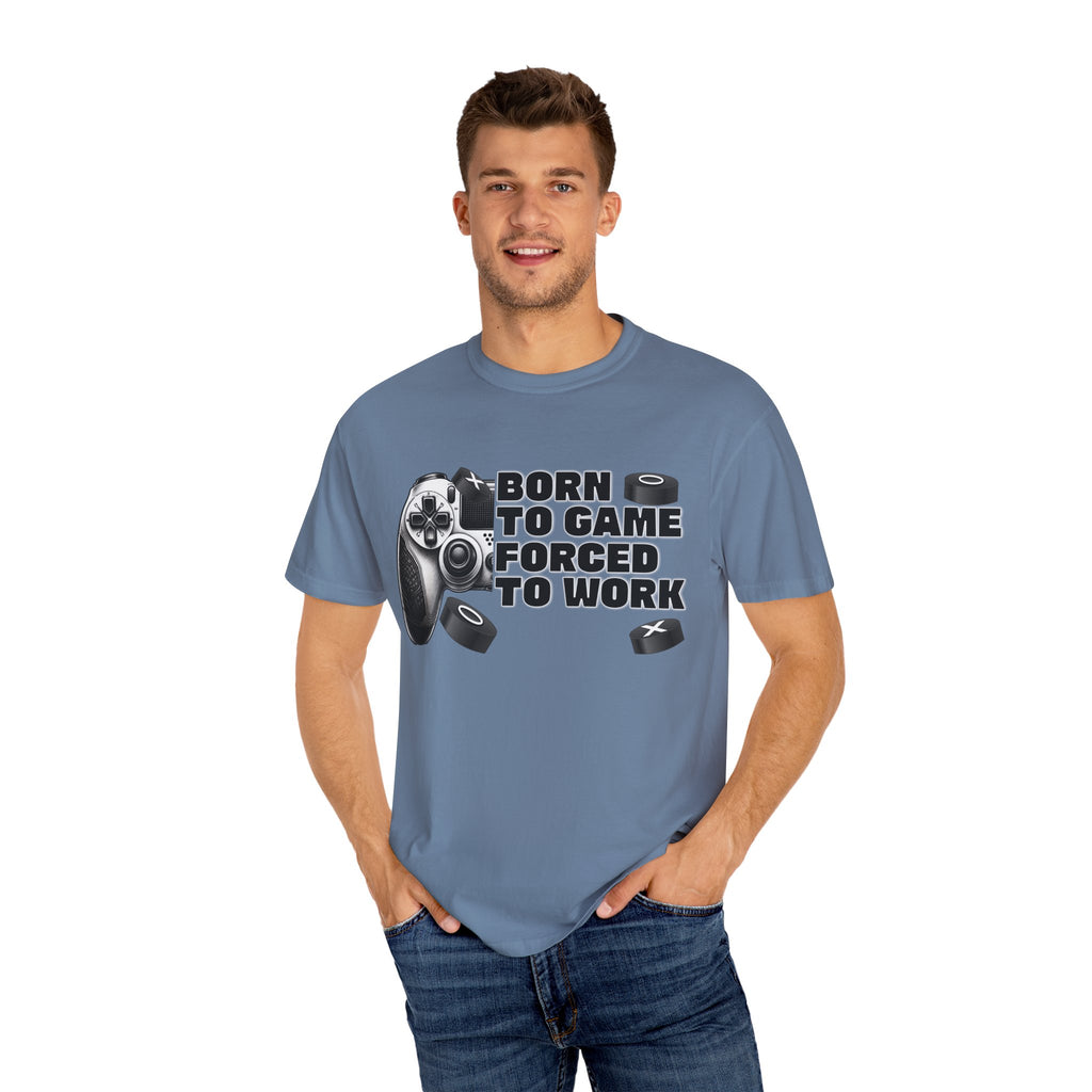 Born To Game, Forced To Work Funny Gamer T-Shirt