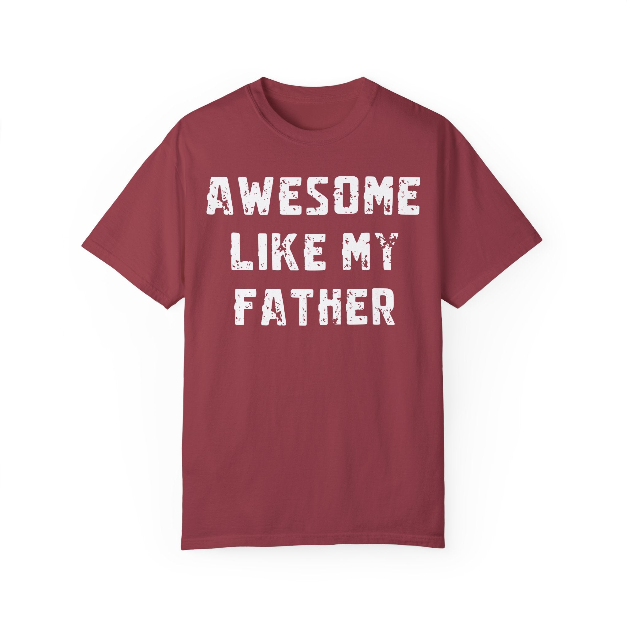 Awesome Like My Father – Father’s Day T-Shirt T-shirt