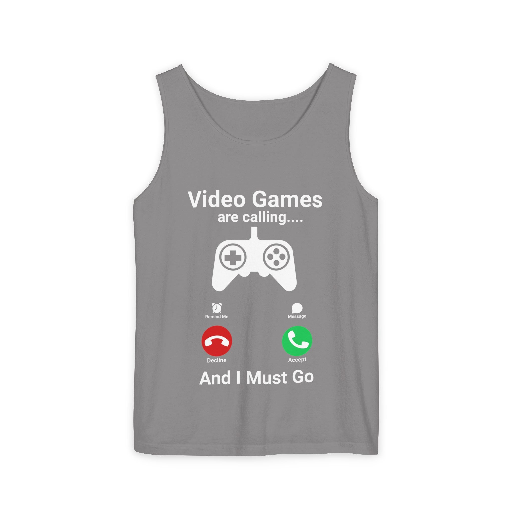 Video Games Are Calling and I Must Go – Funny Gamer Tank Top
