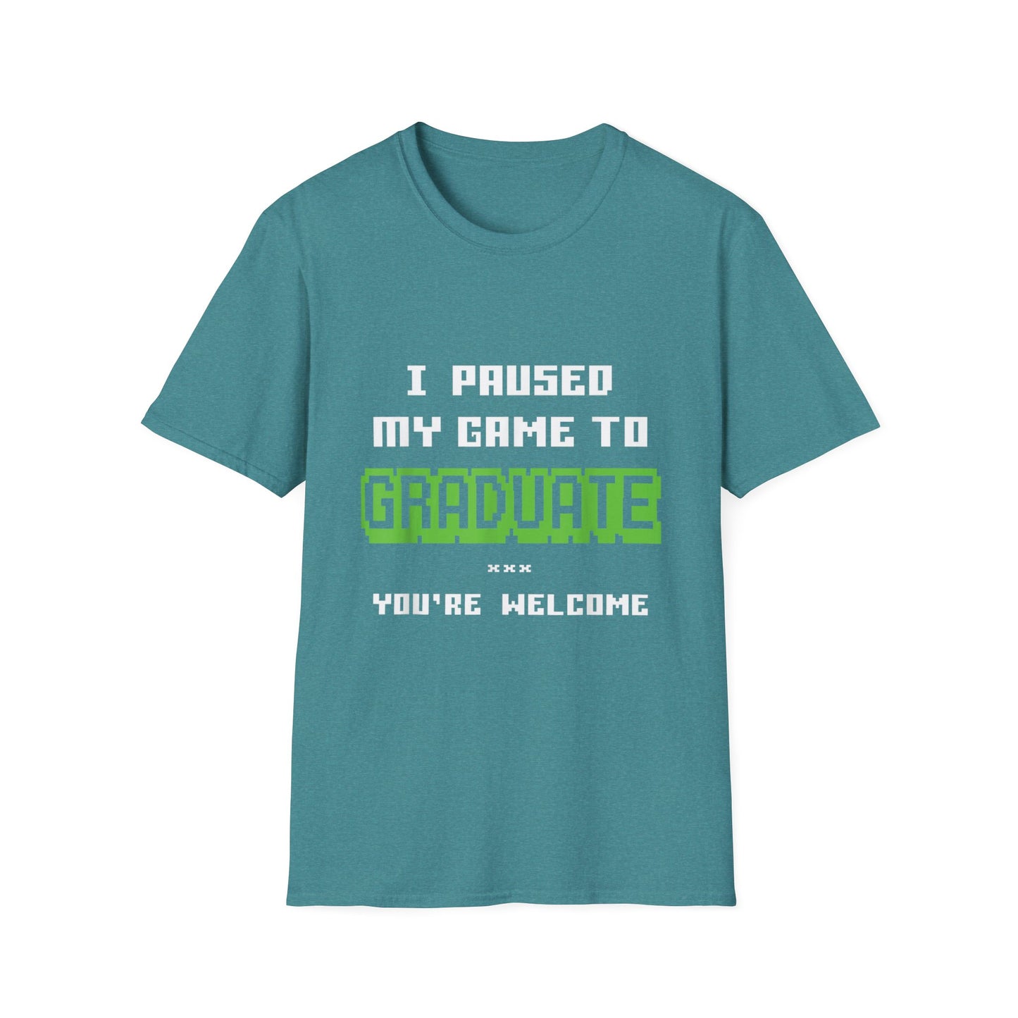 I Paused My Game to Graduate Gamer Graduation T-shirt