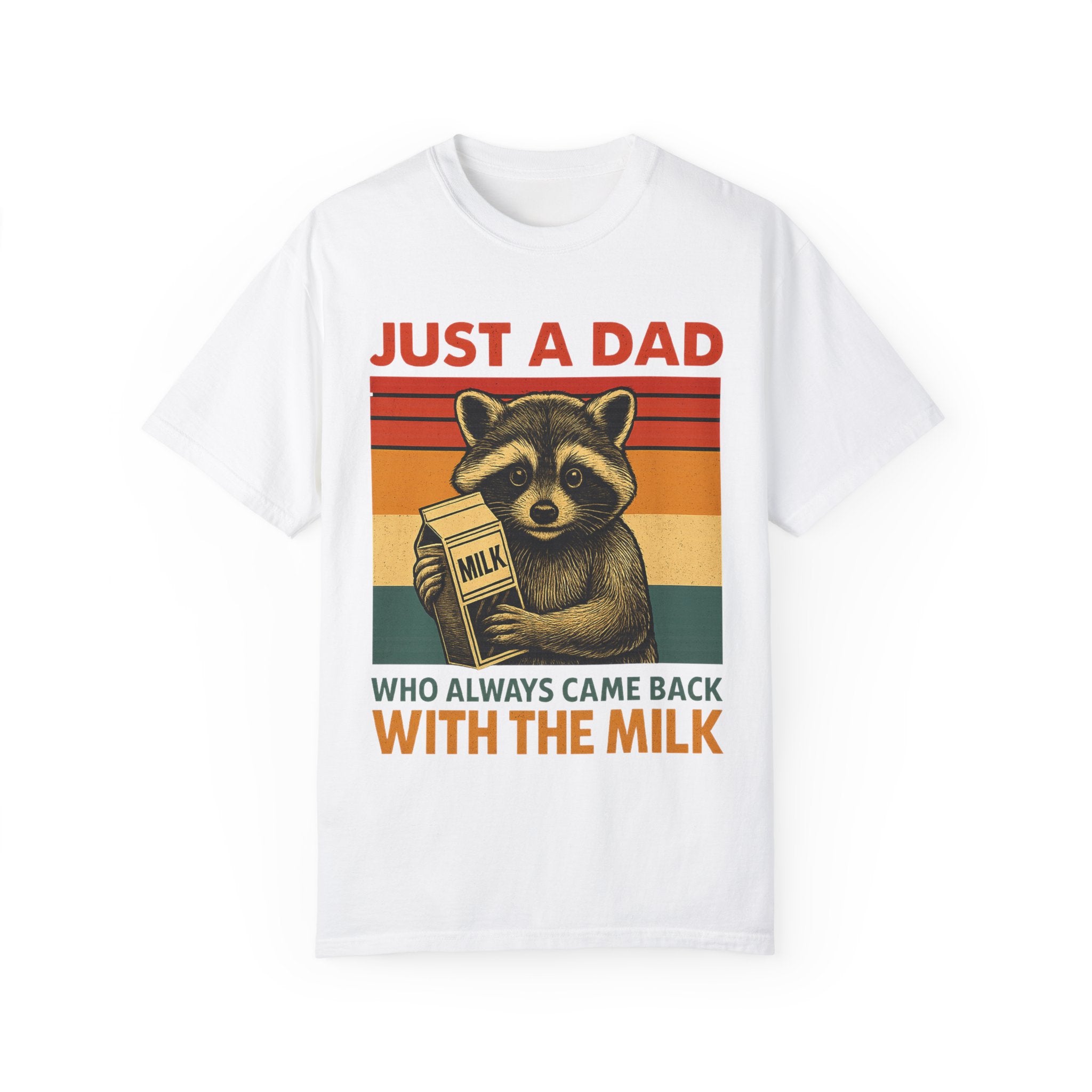 Just a Dad Who Always Came Back with the Milk – Father’s Day T-shirt