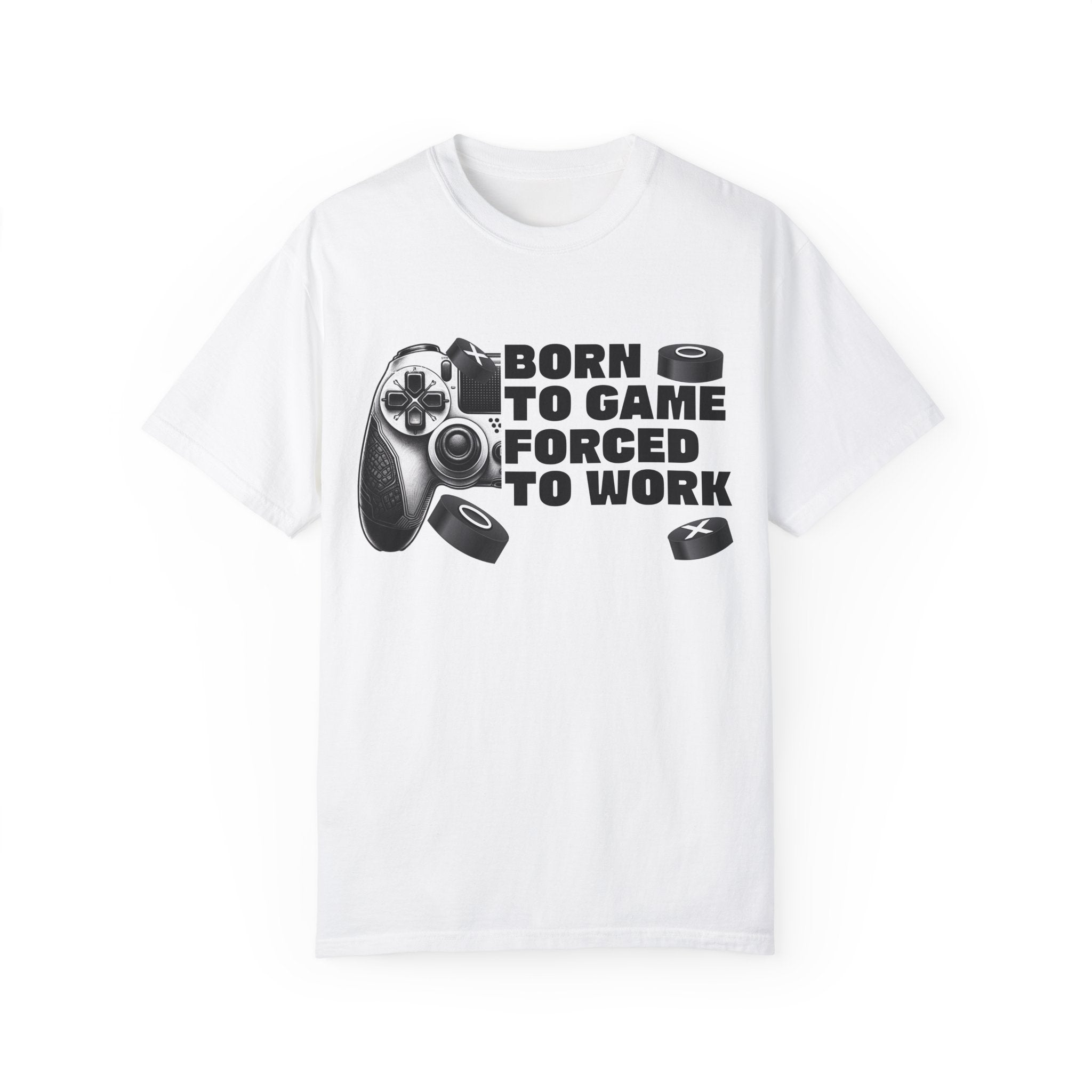Born To Game, Forced To Work Funny Gamer T-Shirt