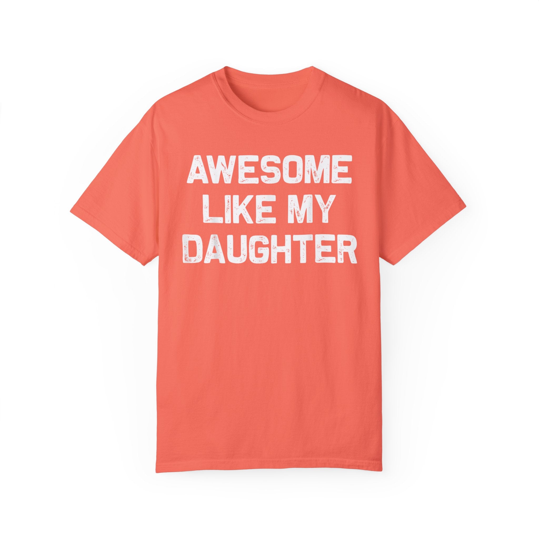 Awesome Like My Daughter – Father’s Day T-shirt