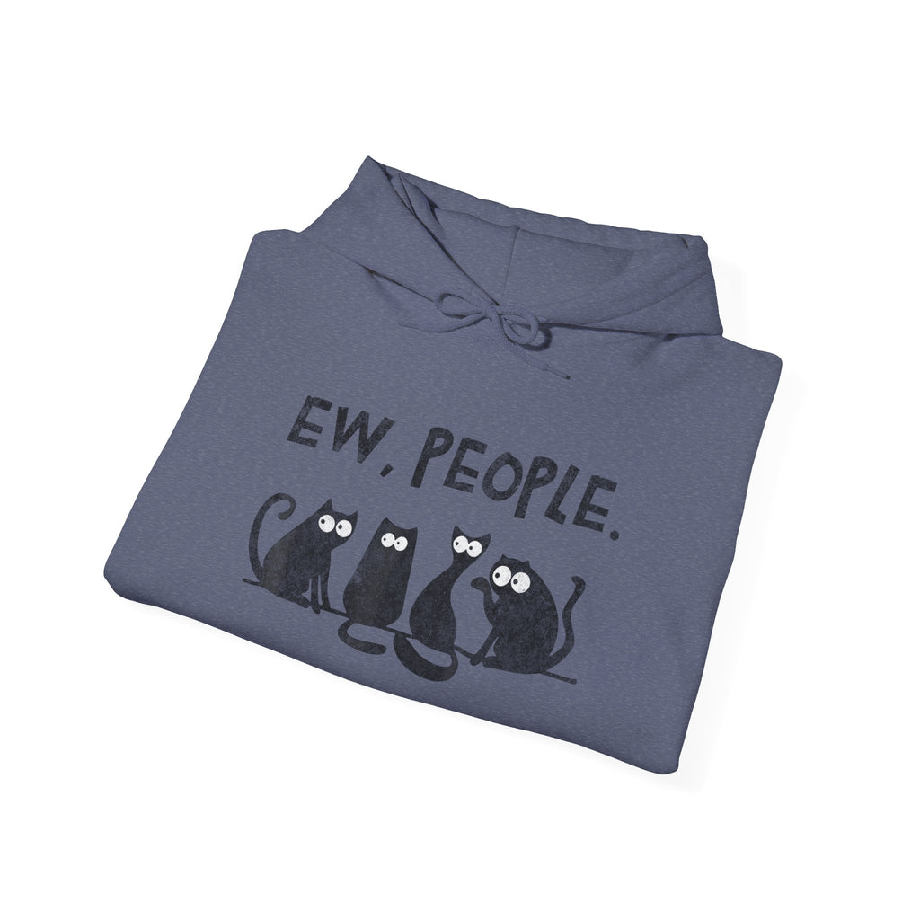 Funny Cats Ew, People Hooded Sweatshirt Hoodie