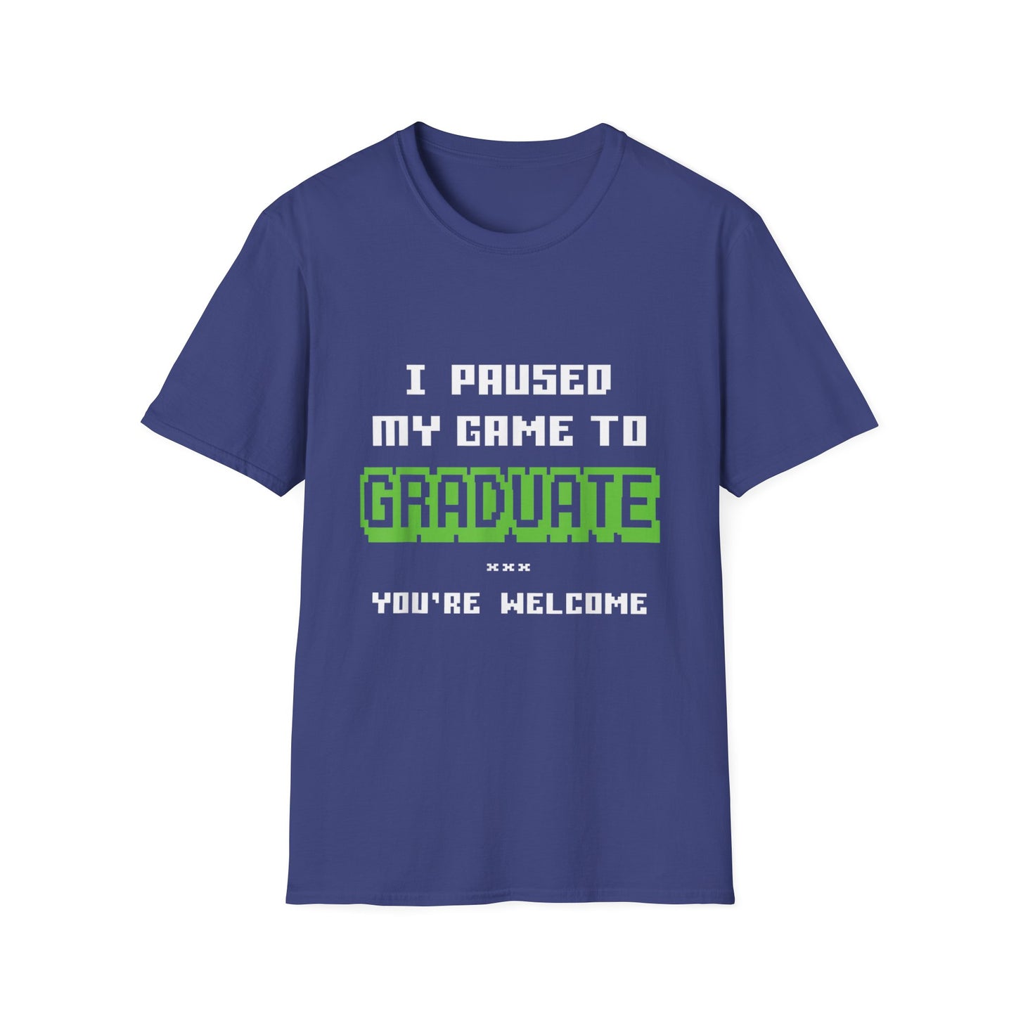 I Paused My Game to Graduate Gamer Graduation T-shirt